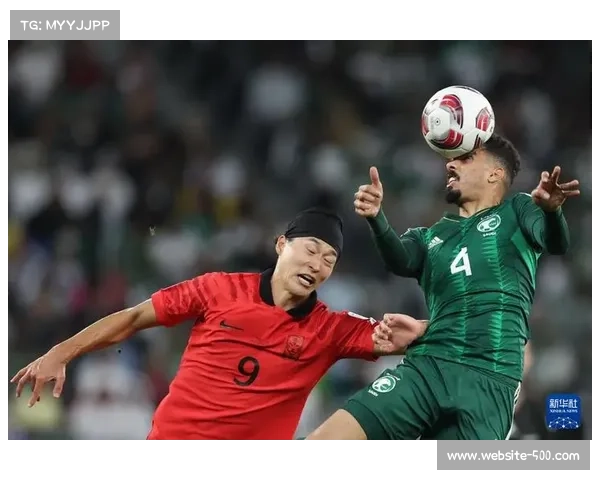 韩国力克沙特锁定晋级 孙兴慜领衔亚洲攻势足球