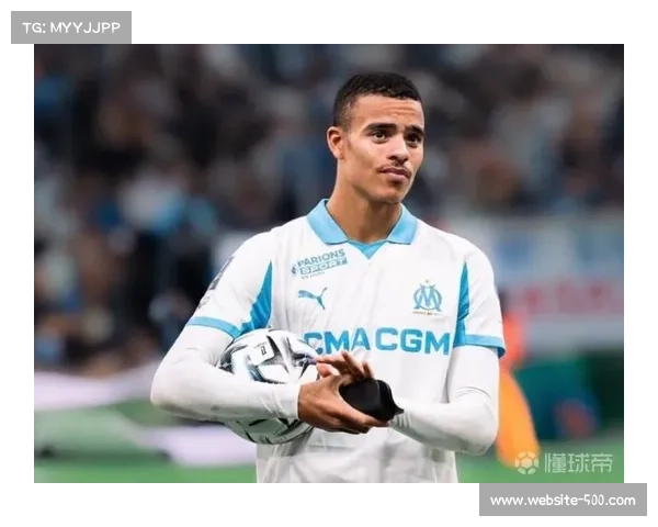 马赛前锋格林伍德状态火热 射手榜居首成球队进攻核心